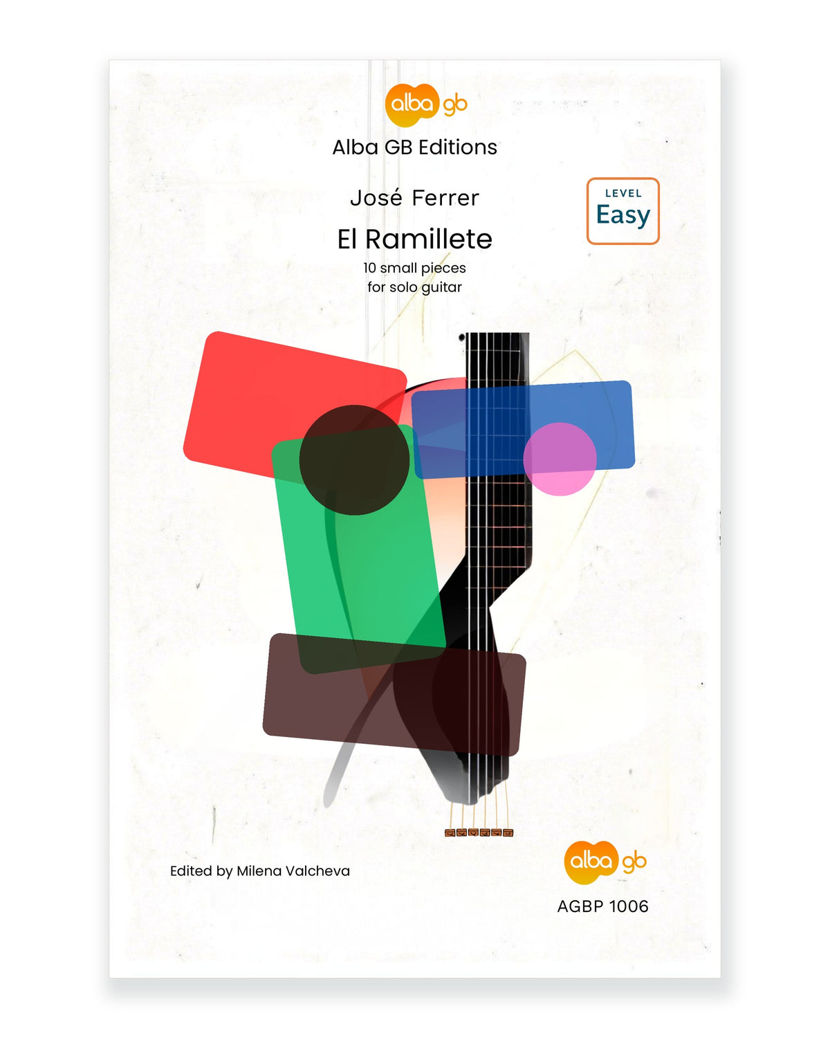 Front cover of El Ramillete: 10 Small Pieces for Solo Guitar — José Ferrer, edited by Milena Valcheva, Alba GB Editions, AGBP 1006
