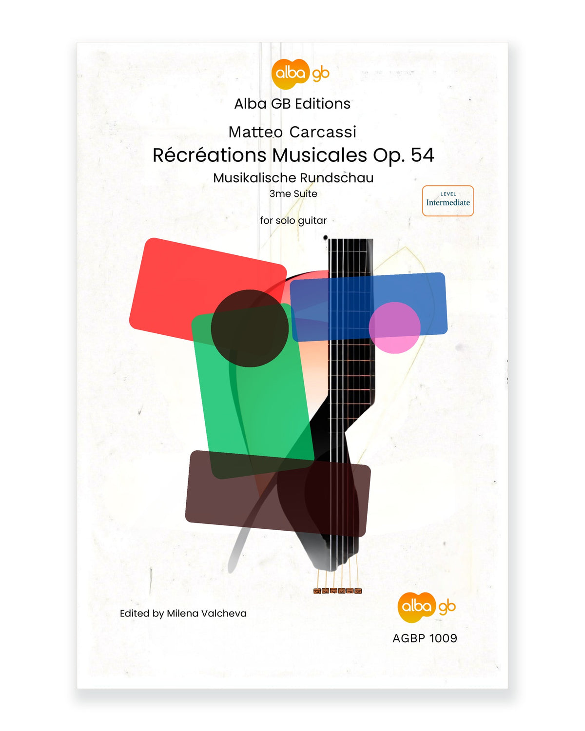 Front cover of Récréations Musicales, Op. 54: Suite 3 for Solo Guitar — Matteo Carcassi, edited by Milena Valcheva, Alba GB Editions, AGBP 1009
