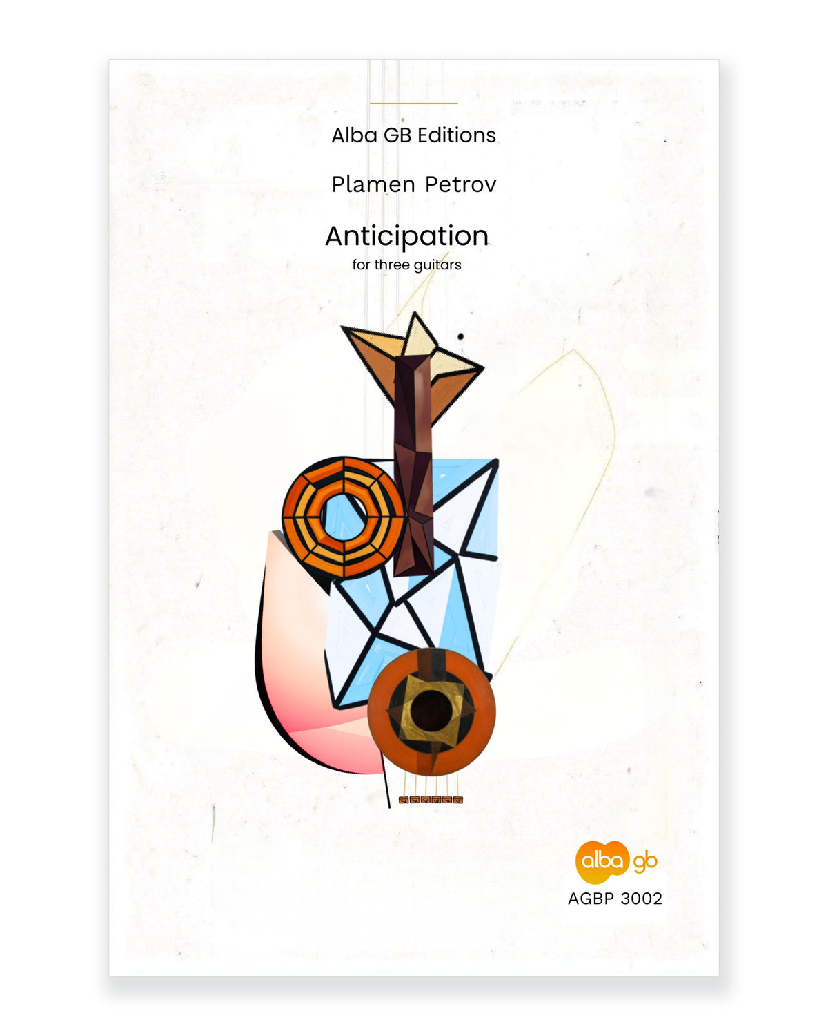 Front cover of Anticipation for Three Guitars — Plamen Petrov, Alba GB Editions, AGBP 3002