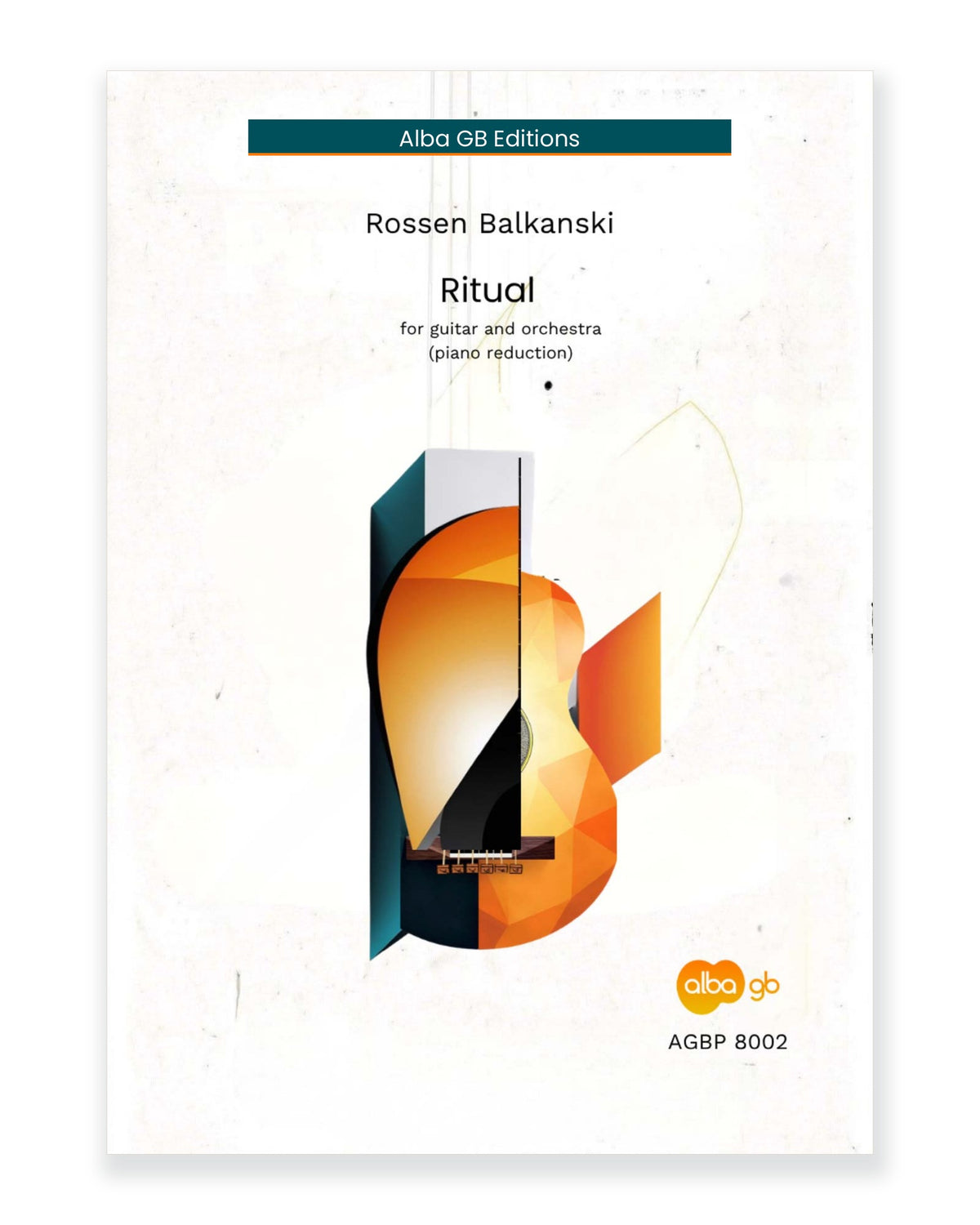 Front cover of Ritual: Piano Reduction and Solo Guitar Part for Guitar and Orchestra — Rossen Balkanski, Alba GB Editions, AGBP 8002